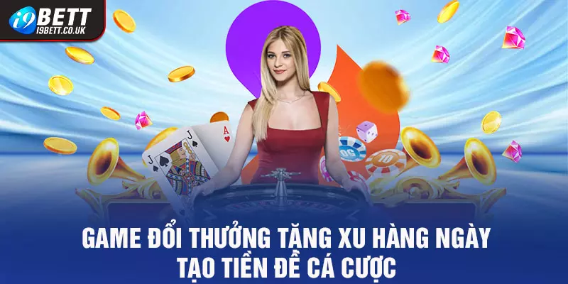 Game đổi thưởng tặng xu hàng ngày