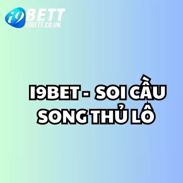 soi cầu song thủ lô, song thủ lô