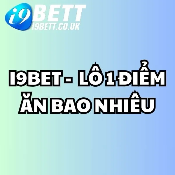 Lô 1 điểm ăn bao nhiêu