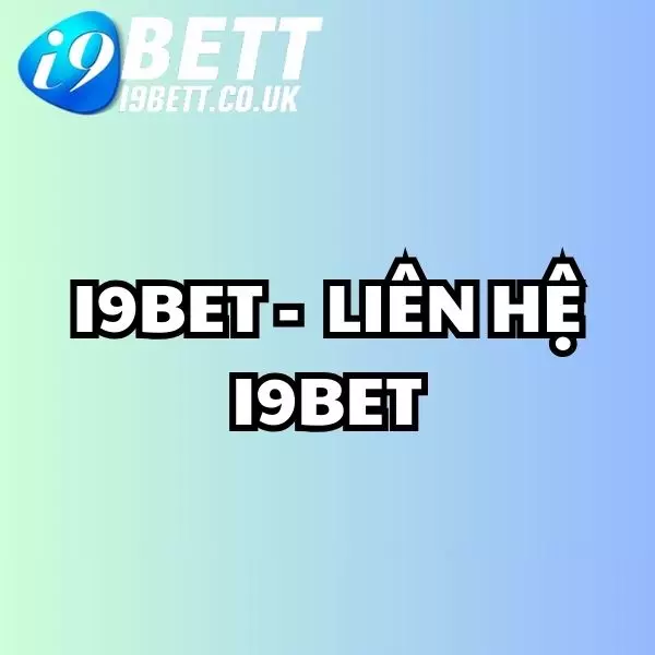 liên hệ, liên hệ i9bet