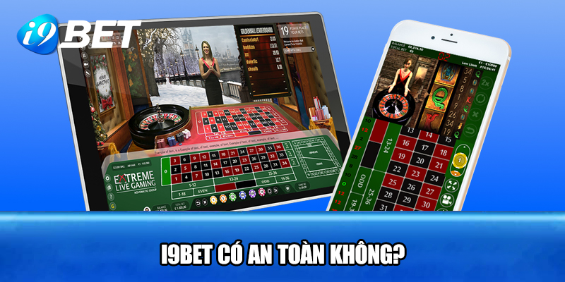 I9BET có an toàn không?